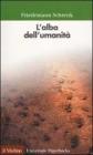 L' alba dell'umanit�