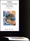 La tecnica della Psicologia Individuale La tecnica della Psicologia Individuale