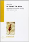 Le parole del mito. Percorso antologico nel mondo degli dei e degli eroi