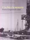 L' occhio e la memoria. Porto Empedocle 1950