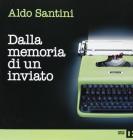 Dalla memoria di un inviato