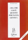 Ma che cos'� questo per tanta gente?