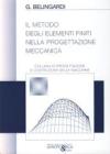 Il metodo degli elementi finiti nella progettazione meccanica Il metodo degli elementi finiti nella progettazione meccanica
