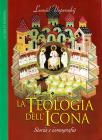 La teologia dell'icona. Iconografia e storia