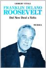 Franklin Delano Roosevelt. Dal New Deal a Yalta