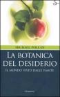 La botanica del desiderio. Il mondo visto dalle piante La botanica del desiderio. Il mondo visto dalle piante