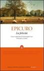 La felicit�. Testo greco a fronte. Ediz. integrale