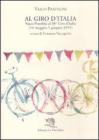 Al Giro d'Italia. Vasco Pratolini al 38� Giro d'Italia (14 maggio-5 giugno 1955)