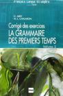 La grammaire des premiers temps. Corrig� des exercices vol.2