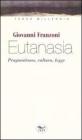 Eutanasia. Pragmatismo, cultura, legge