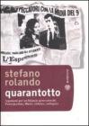 Quarantotto. Argomenti per un bilancio generazionale. Partecipazione, libert�, violenza, ambiguit�