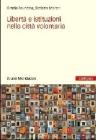 Libert� e istituzioni nella citt� volontaria.
