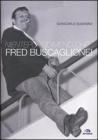 Nientepopodimeno che... Fred Buscaglione! Nientepopodimeno che... Fred Buscaglione!