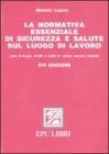 La normativa essenziale di sicurezza e salute sul luogo di lavoro