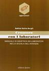 Crescere con i laboratori. Manuale di didattica dei laboratori nella scuola dell'infanzia