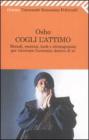 Cogli l'attimo. Metodi, esercizi, testi e stratagemmi per ritrovare l'armonia dentro s�