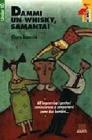 Dammi un whisky, Samanta