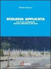 Ecologia applicata. Per un uso consapevole dell'aria, dell'acqua e del suolo