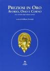Preziosi in oro, avorio, osso e corno. Arte e tecniche degli artigiani etruschi. Atti del Seminario di studi ed esperimenti (Murlo, 26 settembre-3 ottobre 1992)