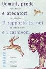 Uomini, prede e predatori. Il rapporto tra noi e i carnivori