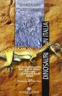 Dinosauri in Italia. Le orme giurassiche dei lavini di Marco (Trentino) e altri resti fossili italiani