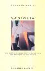 Vaniglia. Una storia d'amore tratta da un film che nessuno ha mai girato