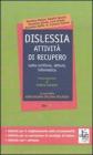 Dislessia. Attivitą di recupero. Letto-scrittura, lettura, informatica Dislessia. Attivitą di recupero. Letto-scrittura, lettura, informatica