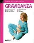 Gravidanza. Fecondazione e sterilit�. Diagnosi prenatale. I nove mesi dell'attesa. Analisi ed ecografie. Il parto. I primi giorni