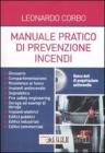 Manuale pratico di prevenzione incendi. Con CD-ROM