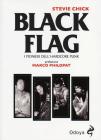 Black flag. L'apocalittica biografia dei pionieri dell'hardcore punk