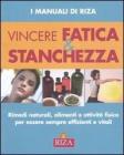 Vincere fatica e stanchezza