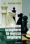Come scegliere la mossa migliore