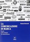 La comunicazione di marca. Studio sulle strategie di comunicazione