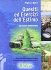 Quesiti ed esercizi dell'estimo. Eserciziario multifunzione. Per gli ist. tecnici e professionali
