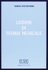 Lezioni di teoria musicale. Per la Scuola magistrale