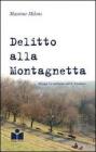 Delitto alla Montagnetta. Milano. Le inchieste dell'8� distretto