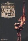 Uccider� ancora Billy the Kid
