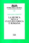 La musica nella cultura greca e romana vol.1