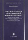Nuovi strumenti giudiziari contro la criminalit� economica internazionale