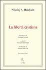 La libert� cristiana. Testo russo a fronte