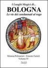 I luoghi magici di... Bologna vol.5
