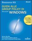Guida alle Group Policy di Microsoft Windows. Con CD-ROM Guida alle Group Policy di Microsoft Windows. Con CD-ROM