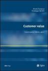 Customer value. Soddisfazione, fedelt�, valore