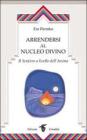 Arrendersi al nucleo divino
