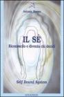 Il s�. Riconoscilo e diventa chi decidi