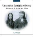 Un' antica famiglia olbiese. 500 anni di storia dei Petta