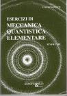 Esercizi di meccanica quantistica elementare vol.2