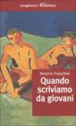 Quando scriviamo da giovani