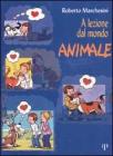 A lezione dal mondo animale A lezione dal mondo animale
