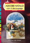 Addobbi natalizi con il d�coupage